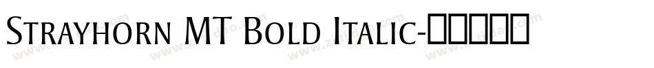 Strayhorn MT Bold Italic字体转换